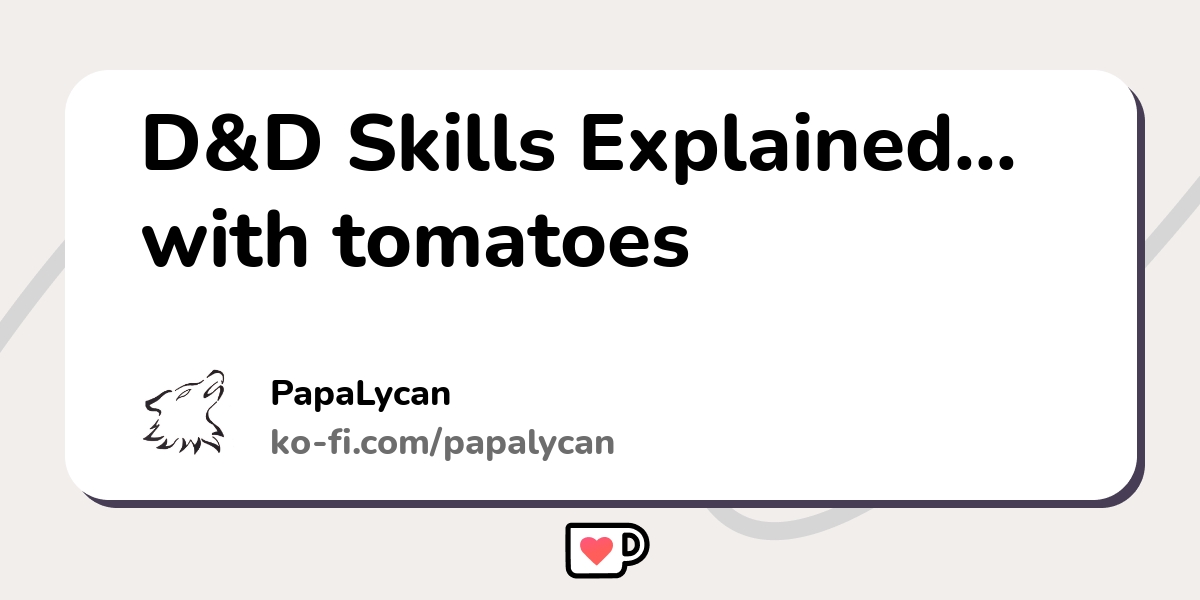 D D Skills Explained With Tomatoes