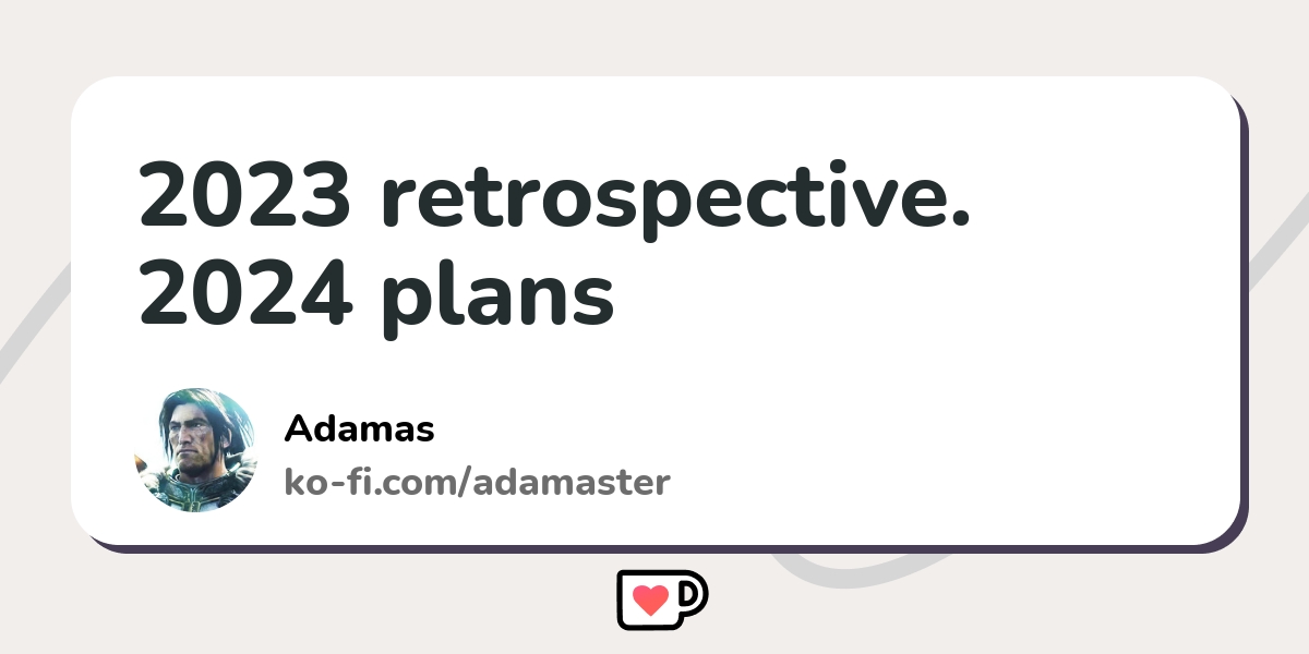 2023 Retrospective 2024 Plans Ko Fi пёџ Where Creators Get Support 2023 Retrospective 2024 Plans Ko Fi пёџ Where Creators Get Support