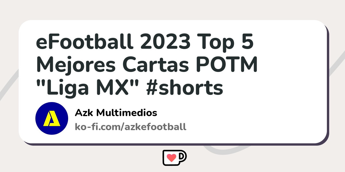 eFootball 2023 Top 5 Mejores Cartas POTM Liga MX - eFootball News