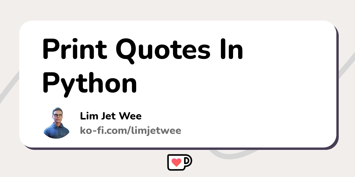 print-quotes-in-python-ko-fi-where-creators-get-support-from-fans