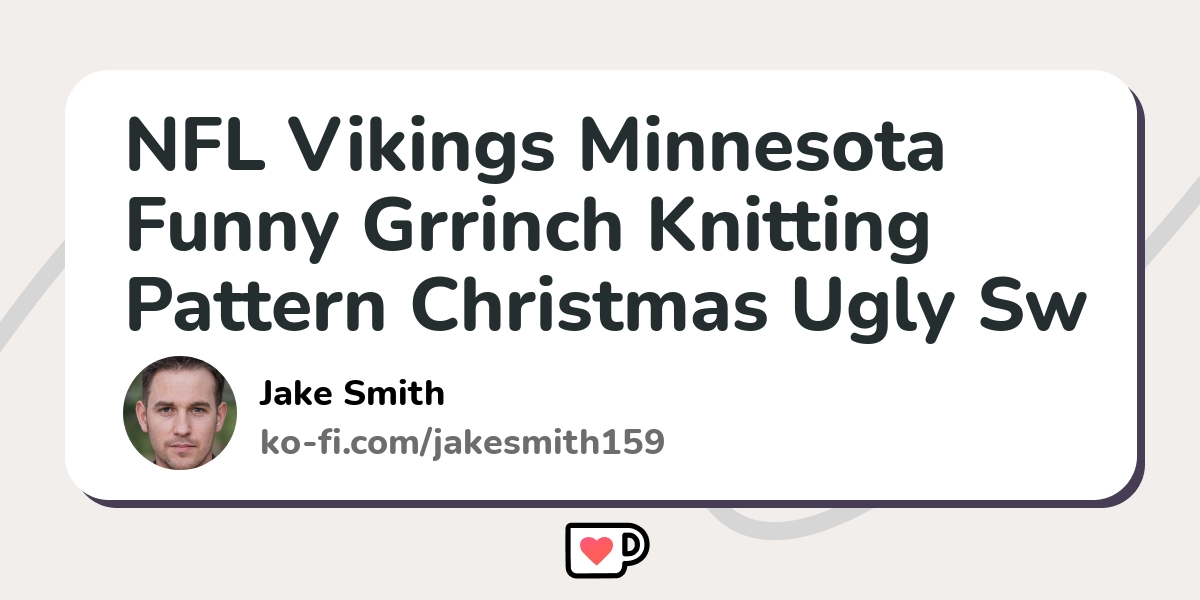 NFL Minnesota Vikings x Funny Grinch Knitting Pattern Christmas