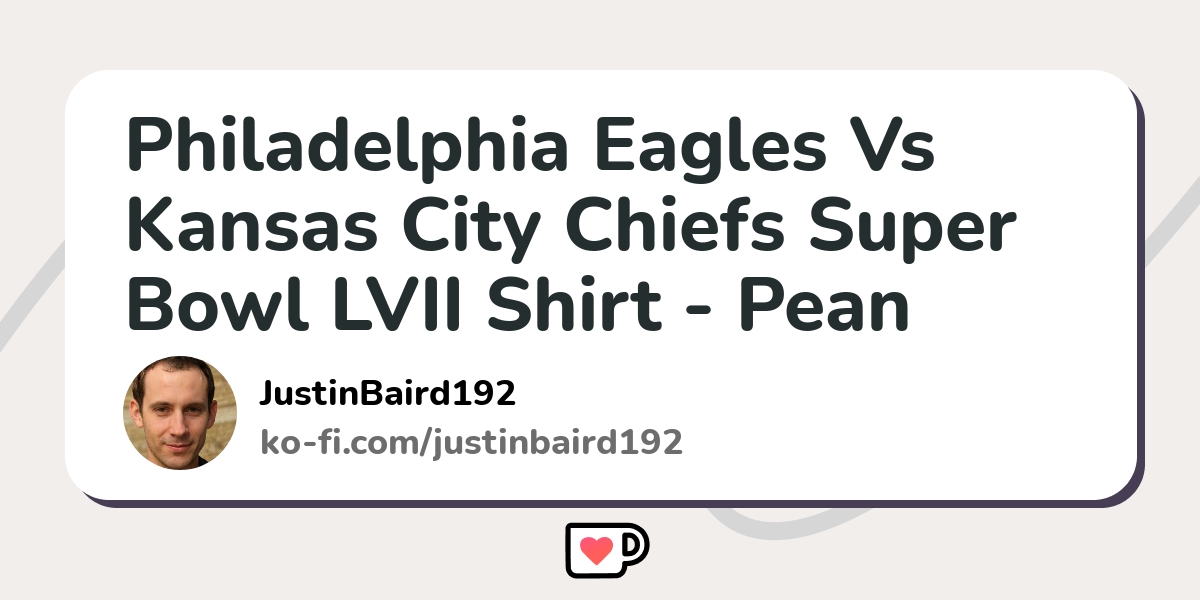 Super Bowl LVII Philadelphia Vs Kansas City 2023 Shirt - Peanutstee