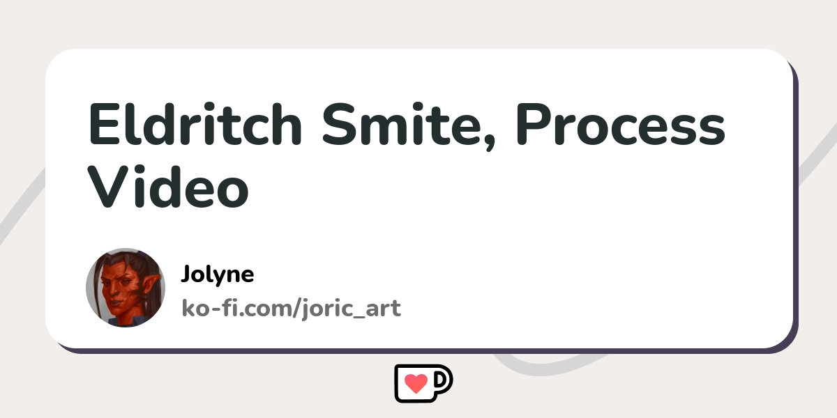 Eldritch Smite, Process Video - Ko-fi ️ Where creators get support from ...