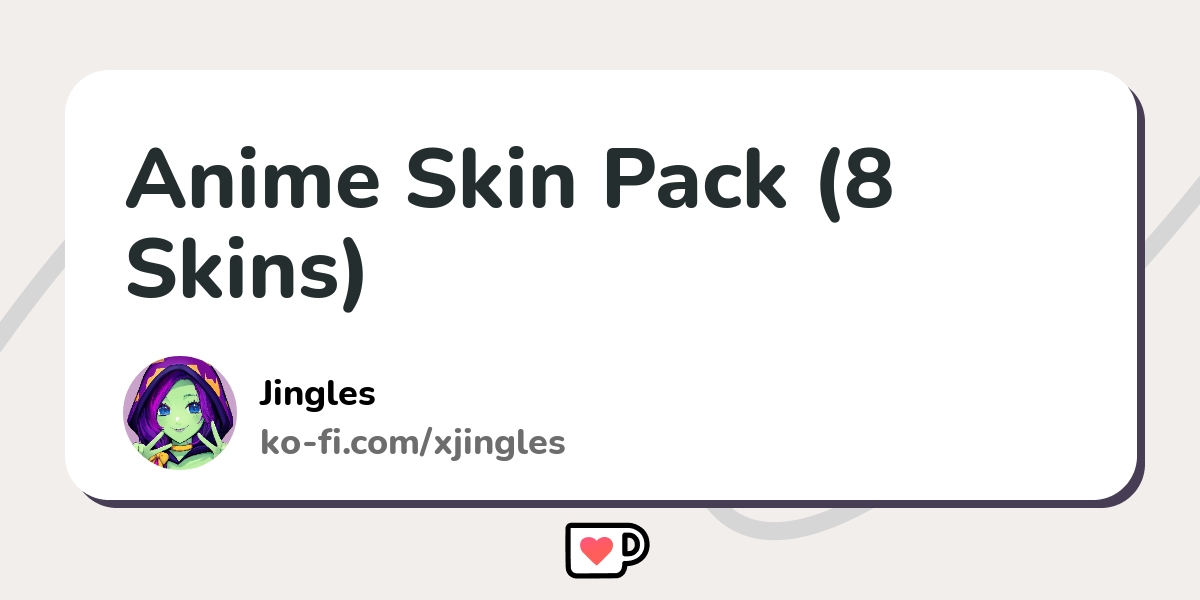 Anime Skin Pack (8 Skins) - Ko-fi ️ Where creators get support from ...