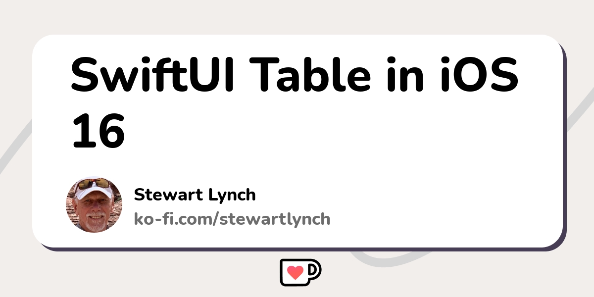 swiftui-table-in-ios-16-ko-fi-where-creators-get-support-from-fans