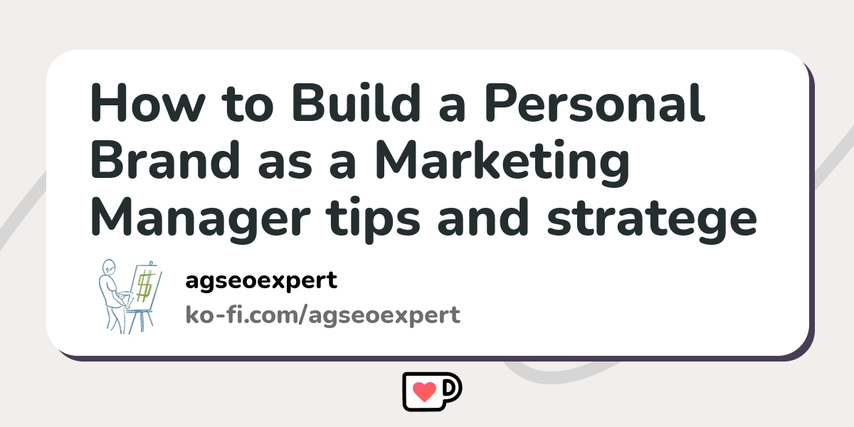 How To Build A Personal Brand As A Marketing Manager Tips And Stratege ...