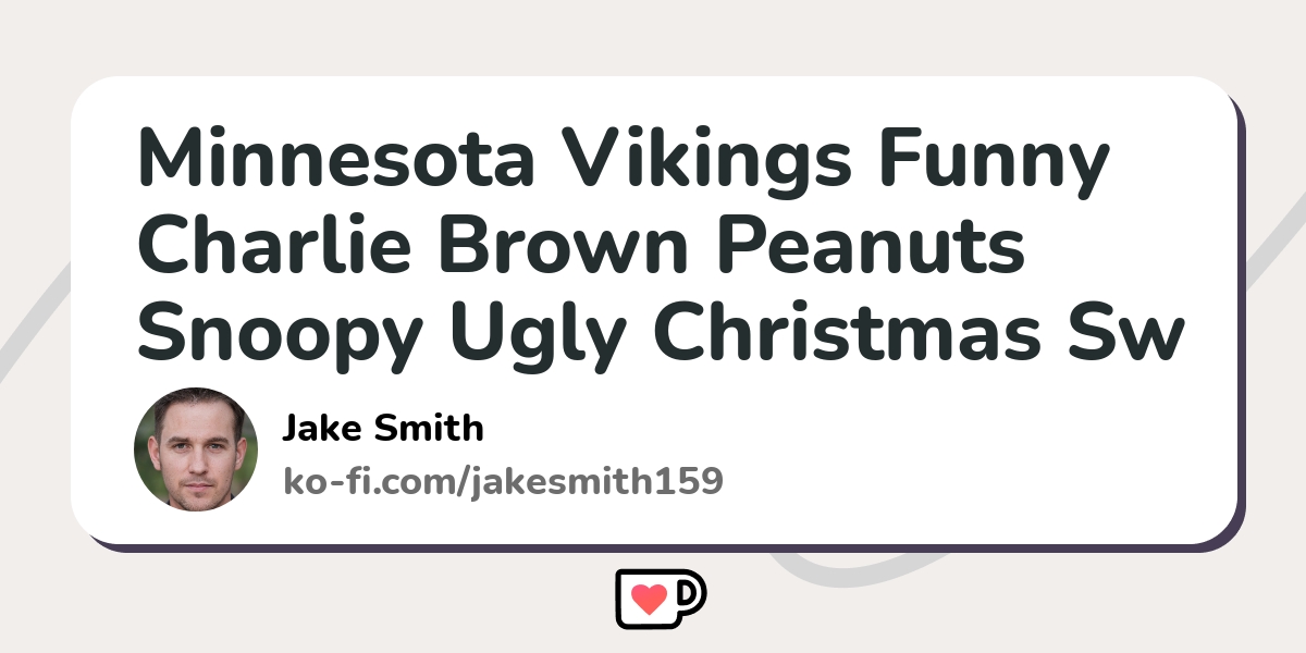 Minnesota Vikings Funny Charlie Brown Peanuts Snoopy Ugly