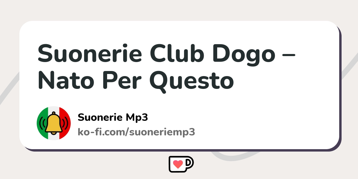 Suonerie Club Dogo – Nato Per Questo - Ko-fi ❤️ Where creators get support  from fans through donations, memberships, shop sales and more! The original  'Buy Me a Coffee' Page.