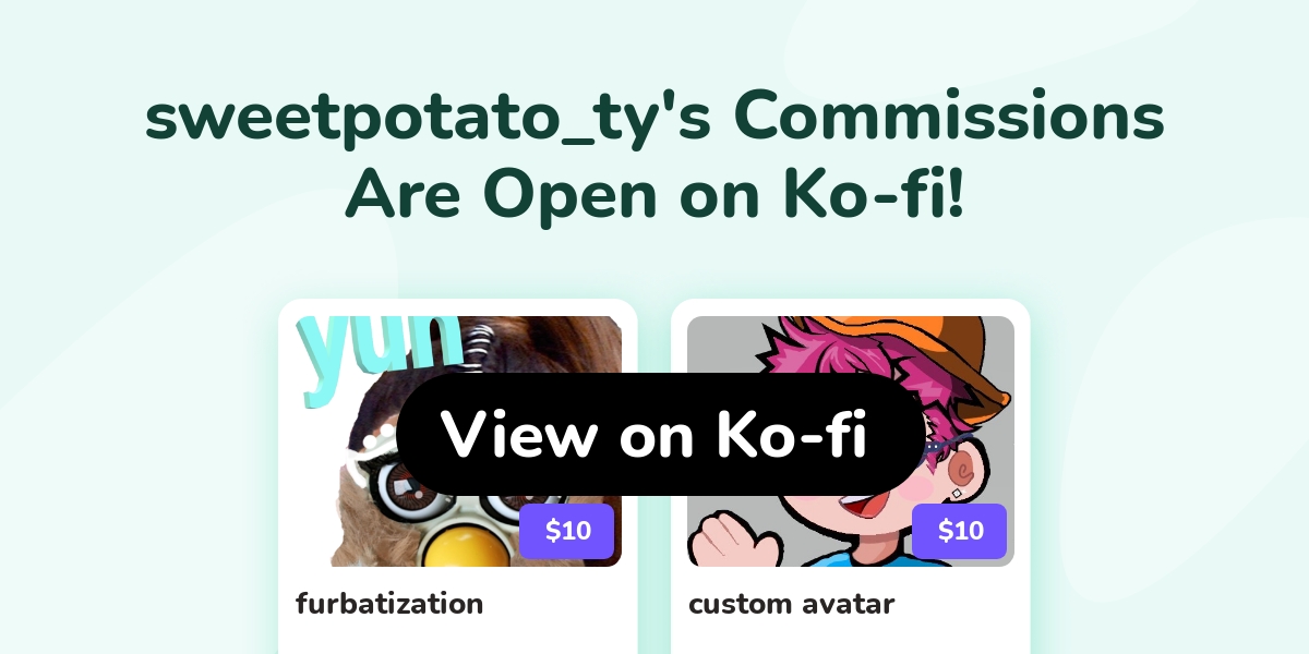 Sweetpotato Ty S Ko Fi Commissions Ko Fi ️ Where Creators Get Support From Fans Through