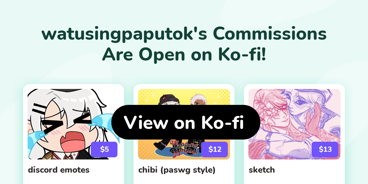 Watusingpaputoks Ko Fi Commissions Ko Fi ️ Where Creators Get Support From Fans Through 0341
