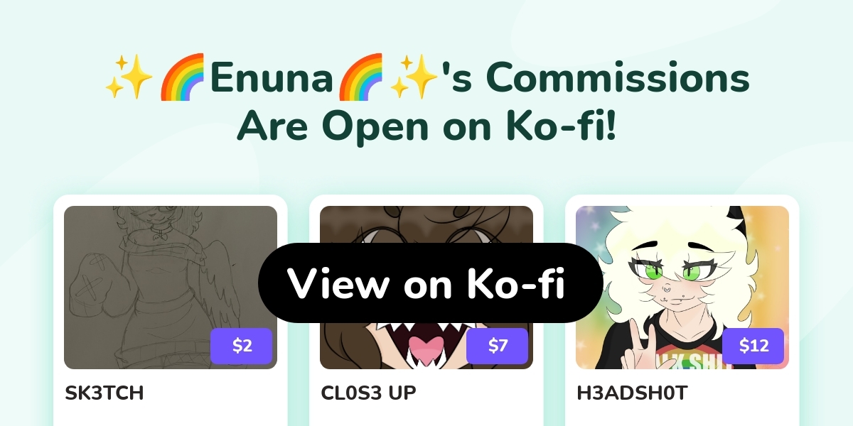 Enuna S Ko Fi Commissions Ko Fi ️ Where Creators Get Support From Fans Through Donations