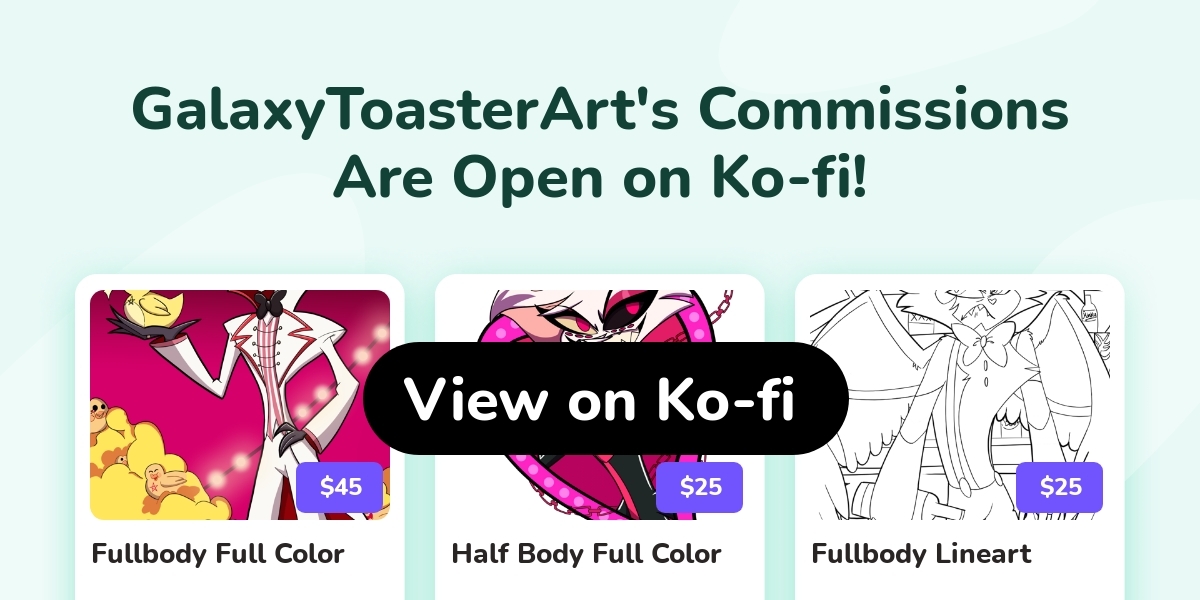 GalaxyToasterArt's Ko-fi Commissions - Ko-fi ️ Where creators get ...