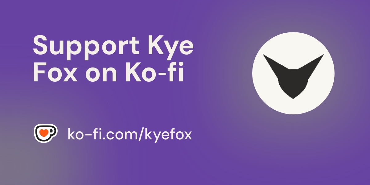 Become a supporter of Kye Fox today!