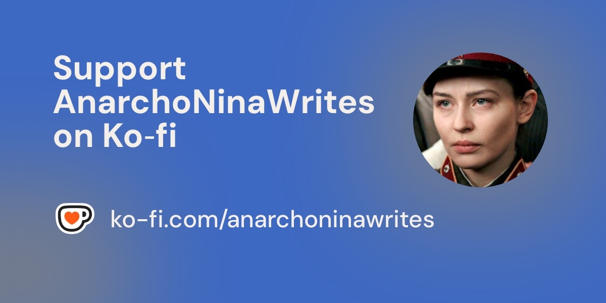 Support AnarchoNinaWrites