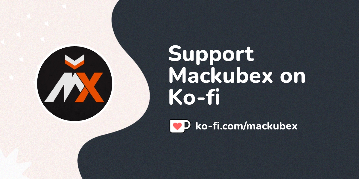 Support Mackubex on Ko-fi! ️. ko-fi.com/mackubex - Ko-fi ️ Where ...