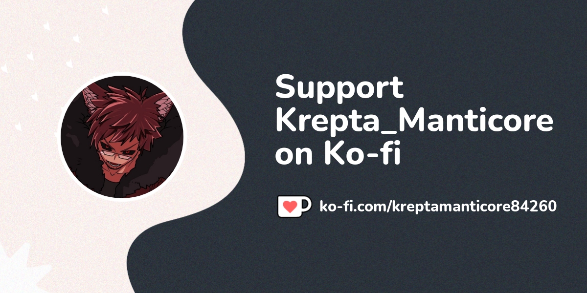 Support Krepta_Manticore on Ko-fi! ️. ko-fi.com/krepta_manticore - Ko ...