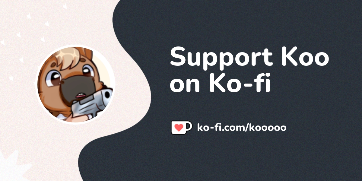 Buy Koo a Coffee. ko-fi.com/kooooo - Ko-fi ️ Where creators get support ...