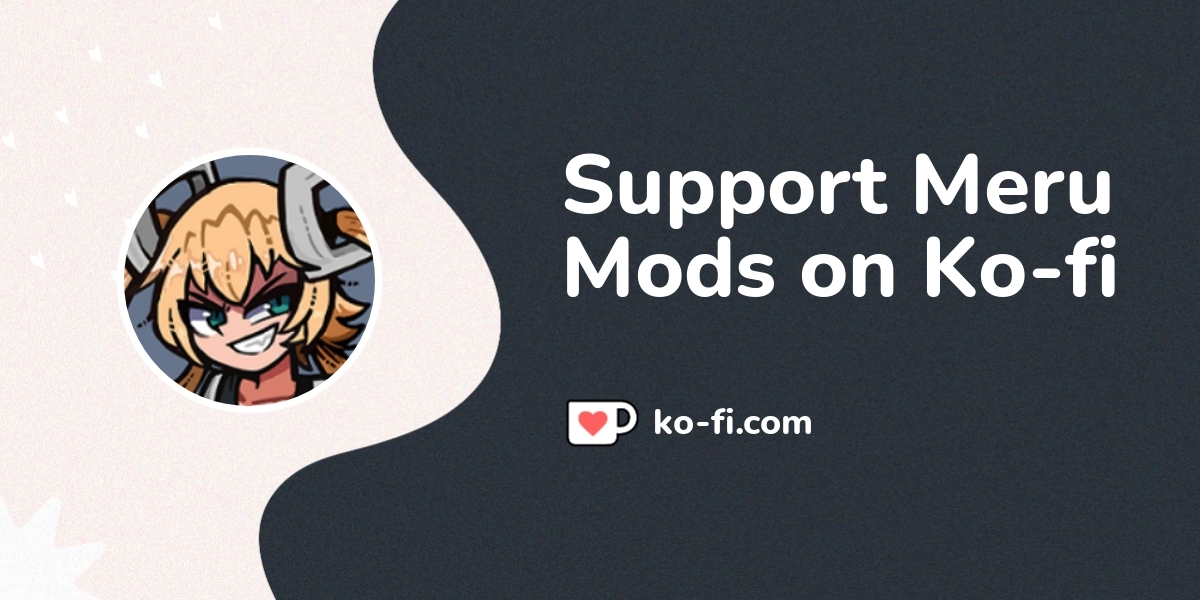 Support Meru Mods on Ko-fi! ️. ko-fi.com/merumods - Ko-fi ️ Where ...