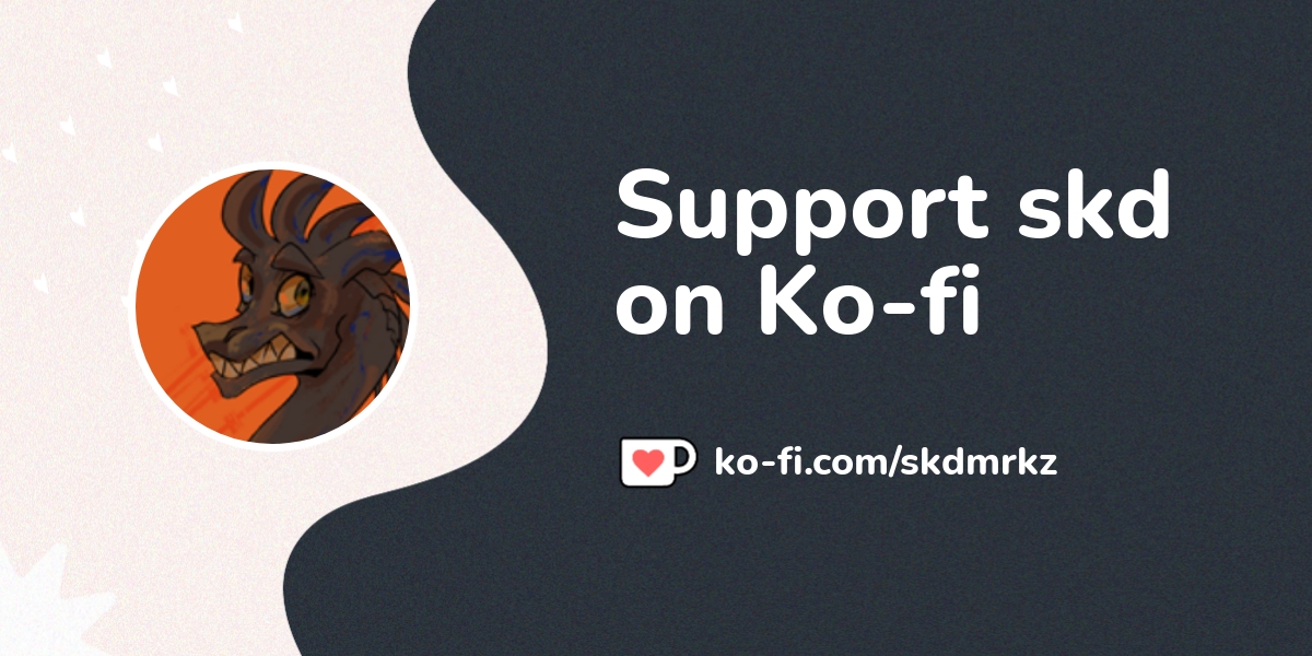 Support Skd On Ko-fi! ️. Ko-fi.com Skdmrkz - Ko-fi ️ Where Creators Get 