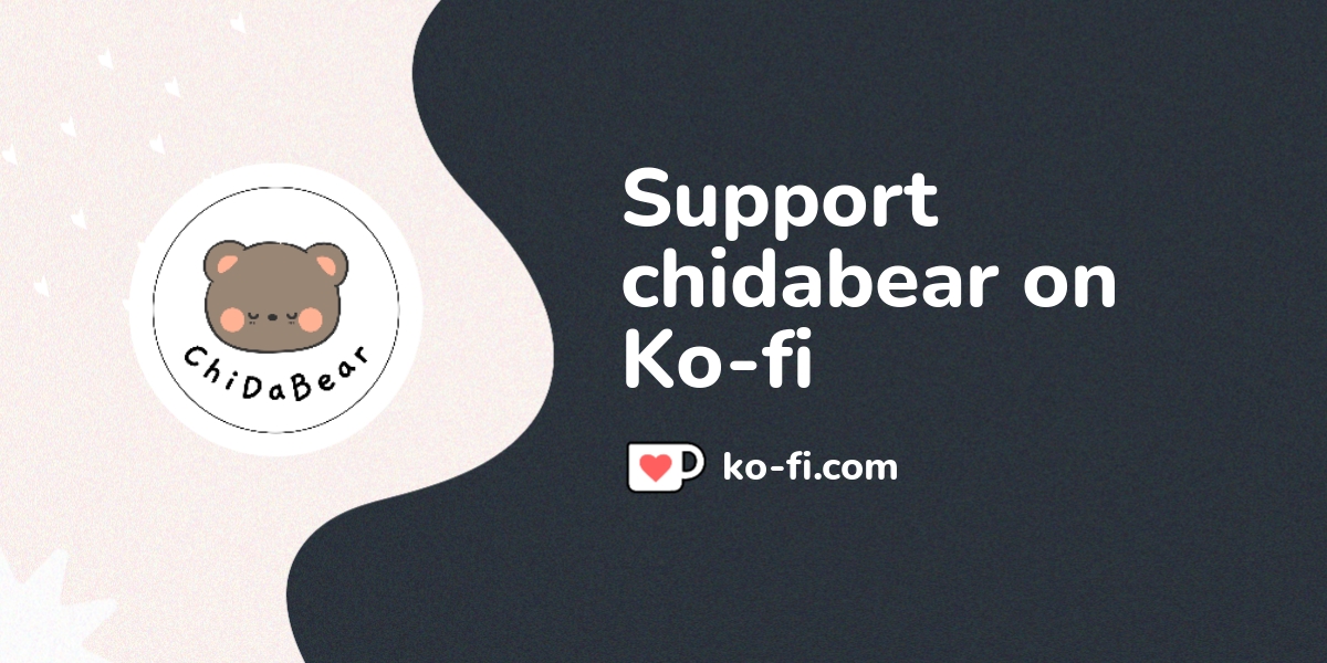 Buy chidabear a Coffee. ko-fi.com/chidabear - Ko-fi ️ Where creators ...