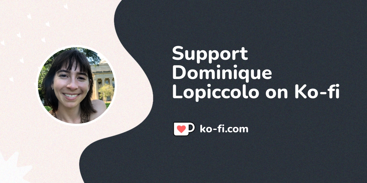 Buy Dominique Lopiccolo a Coffee. ko-fi.com/dominique_lopiccolo - Ko-fi ...