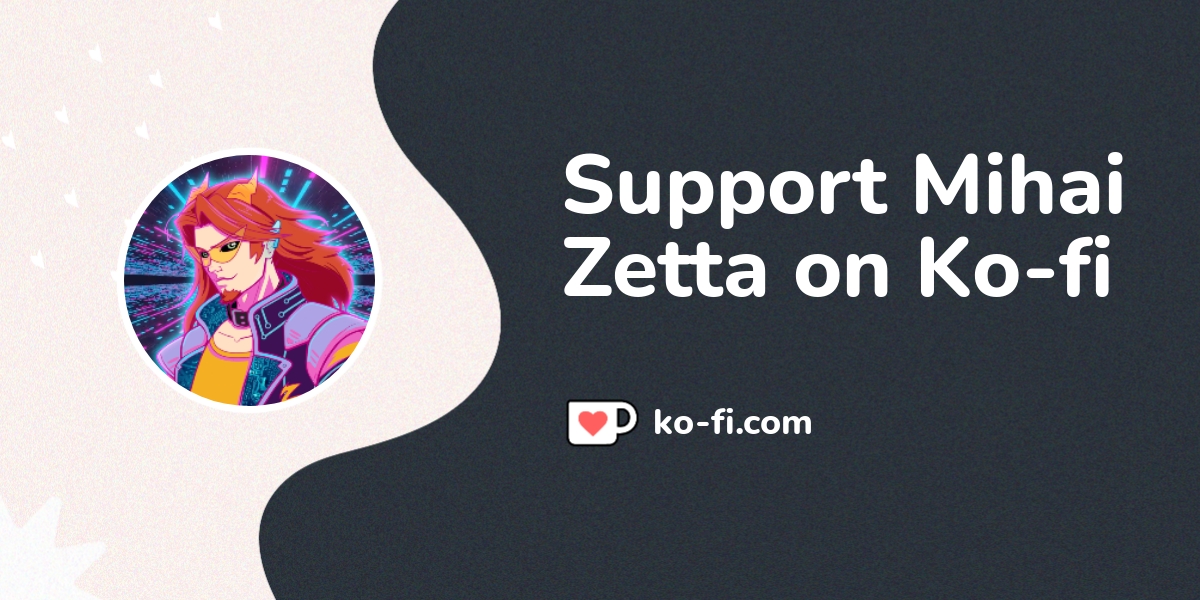 Support Mihai Zetta on Ko-fi! ️. ko-fi.com/mihaizetta - Ko-fi ️ Where ...