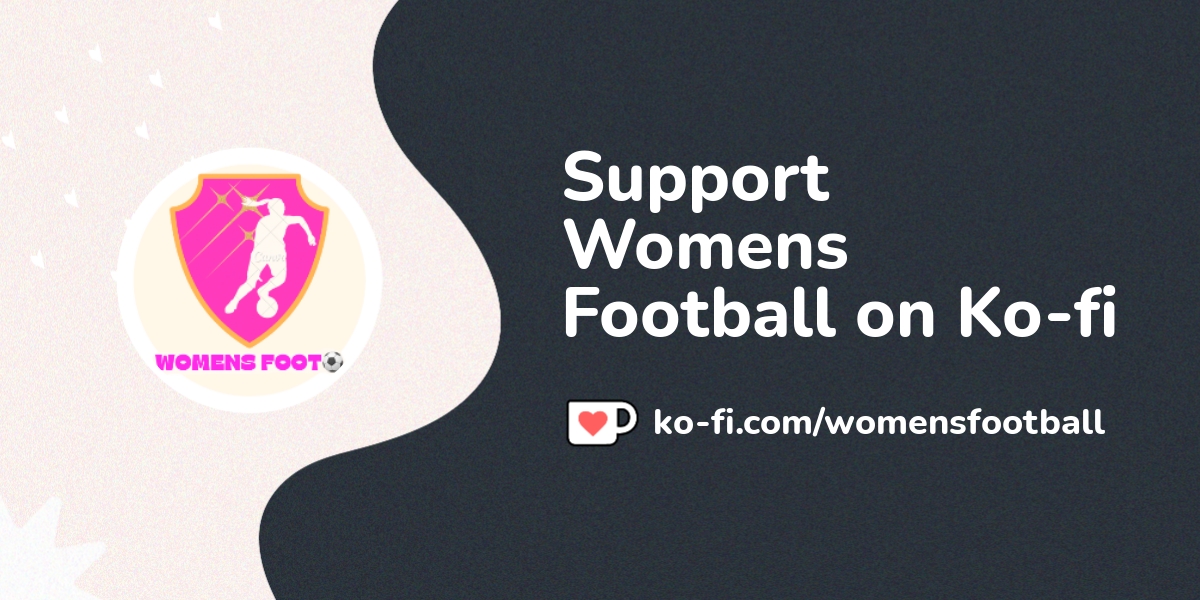 Support Womens Football on Ko-fi! ️. ko-fi.com/womensfootball - Ko-fi ️ ...