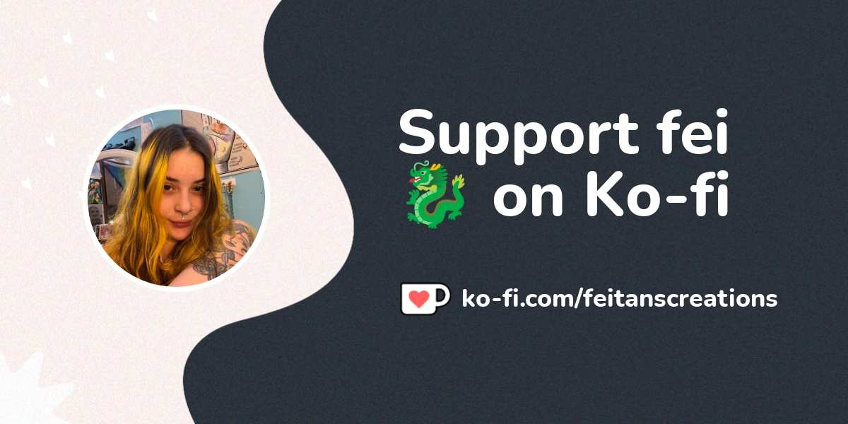 Support fei on Ko-fi! ️. ko-fi.com/feitanscreations - Ko-fi ️ Where ...