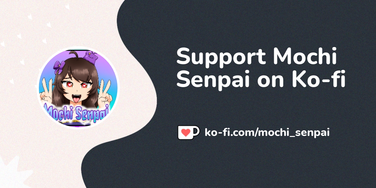 Buy Mochi Senpai a Coffee. ko-fi.com/mochi_senpai - Ko-fi ️ Where ...