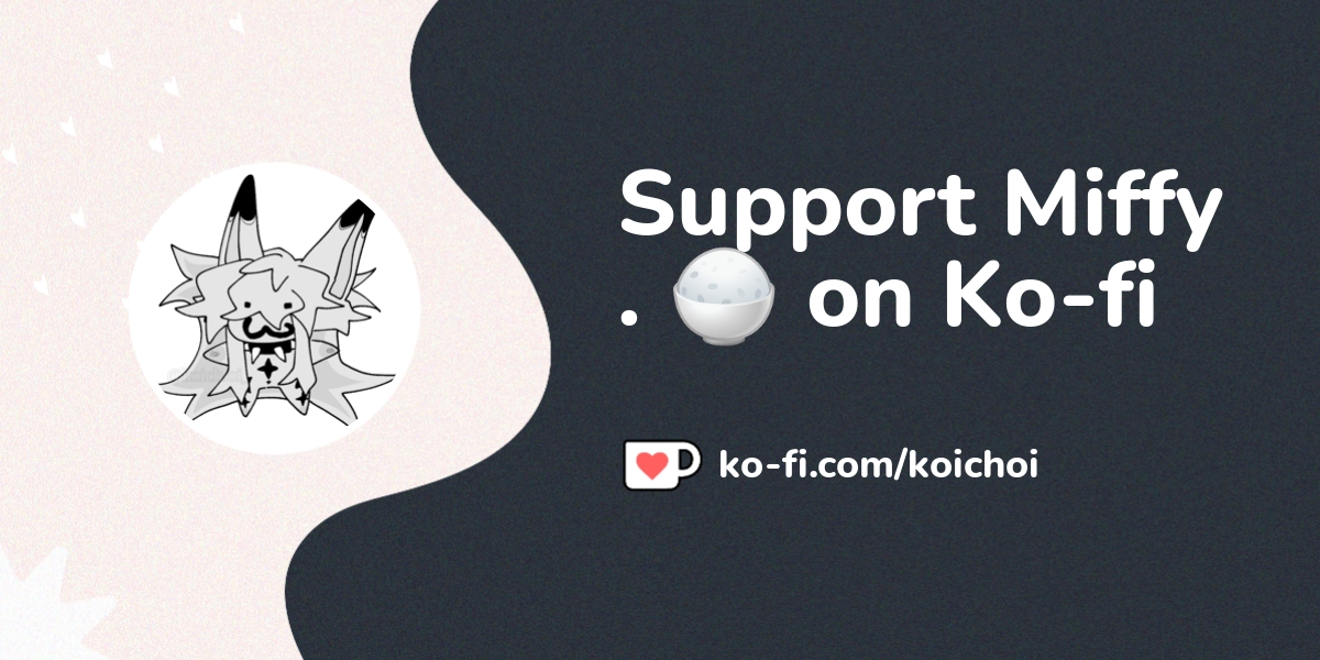 Support Miffy . on Ko-fi! ️ - Ko-fi ️ Where creators get support from ...