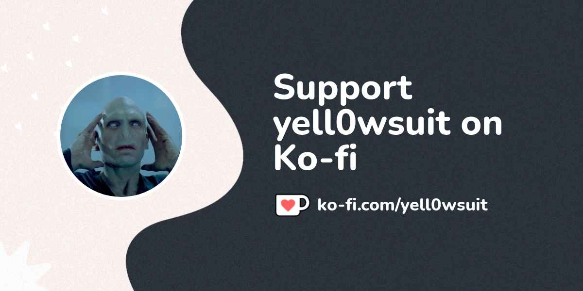 Buy yell0wsuit a Coffee. /yell0wsuit - Ko-fi ❤️ Where creators get  support from fans through donations, memberships, shop sales and more! The  original 'Buy Me a Coffee' Page.