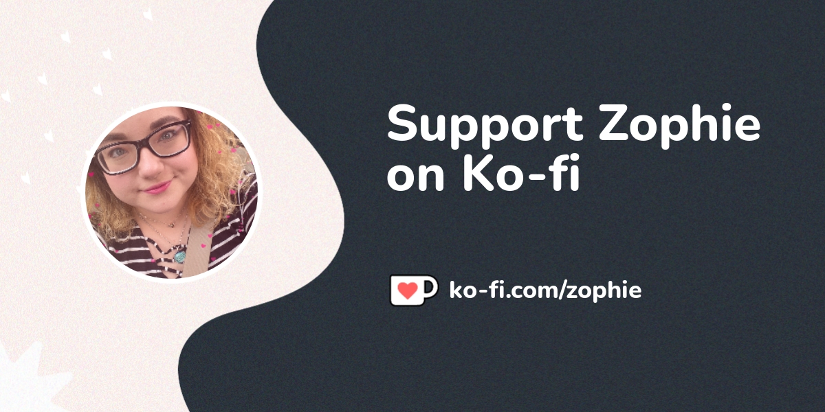 Support Zophie on Ko-fi! ️. ko-fi.com/zophie - Ko-fi ️ Where creators ...