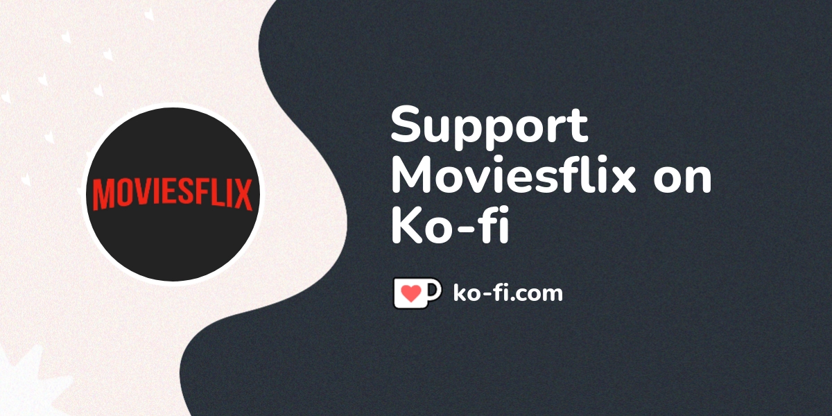 Support Moviesflix Watch Latest BollyWood, Hol on Kofi! ️.