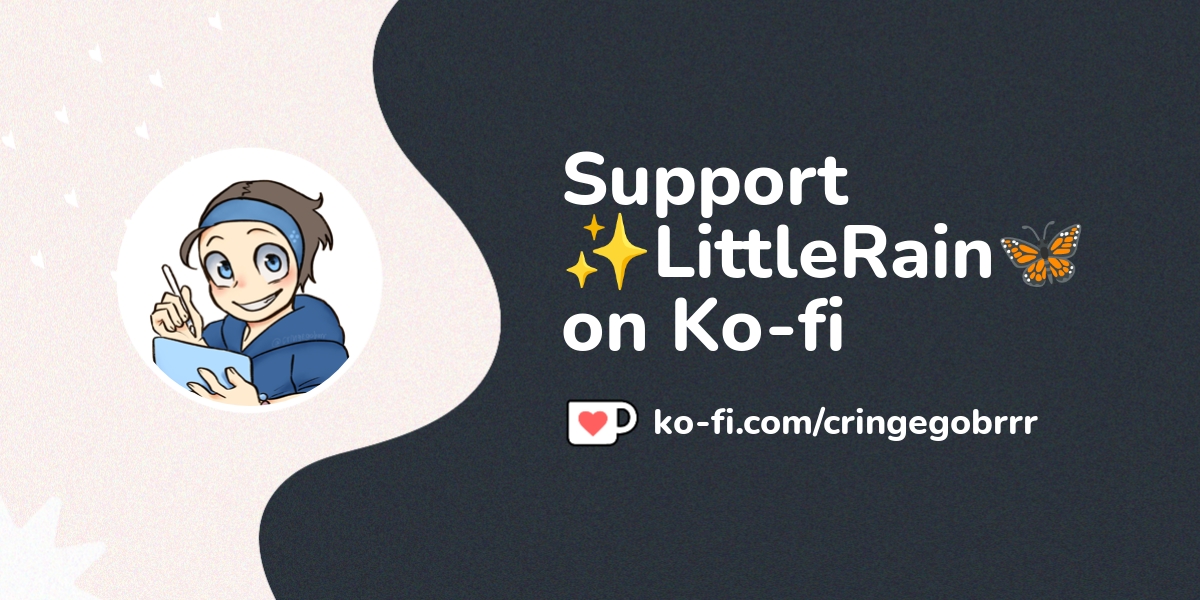 Support ✨LittleRain🦋 on Ko-fi! ❤️. /cringegobrrr - Ko
