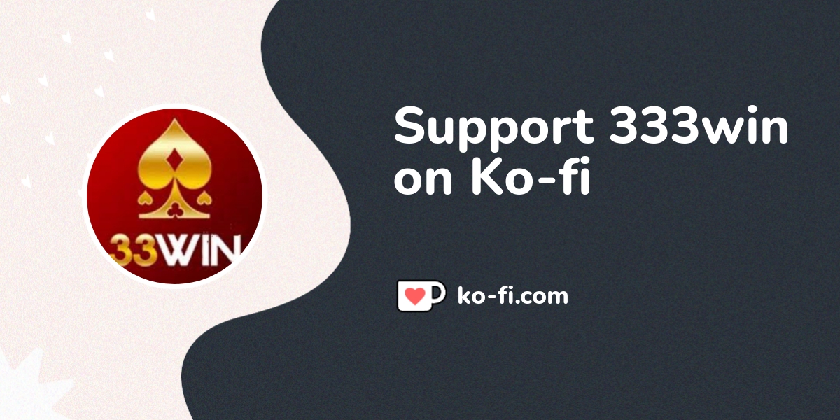 Support 333win on Ko-fi! ️. ko-fi.com/333winapp - Ko-fi ️ Where ...