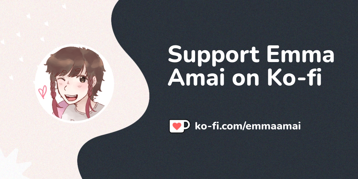 Buy Emma Amai A Coffee Ko Emmaamai Ko Fi ️ Where Creators Get Support From Fans 7577