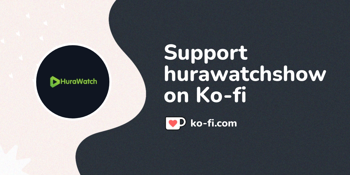 what can i watch on hurawatch｜TikTok Search