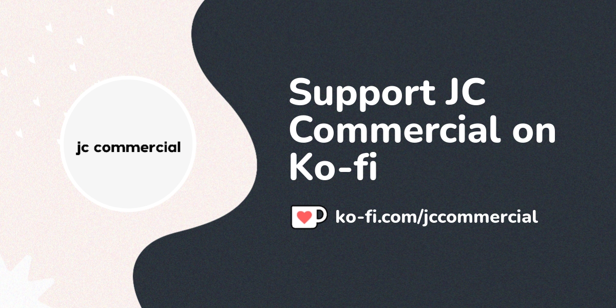 Buy JC Commercial a Coffee. ko-fi.com/jccommercial - Ko-fi ️ Where