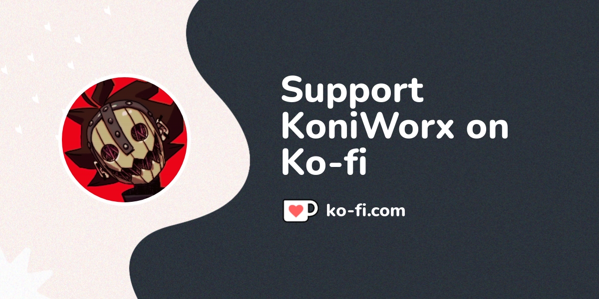 Support KoniWorx On Ko-fi! ️. Ko-fi.com/koniworx - Ko-fi ️ Where ...