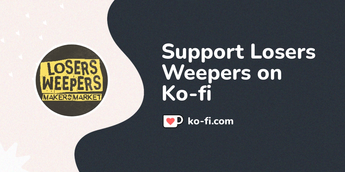 Support Losers Weepers On Ko-fi! ️. Ko-fi.com/losersweepers - Ko-fi ️ ...