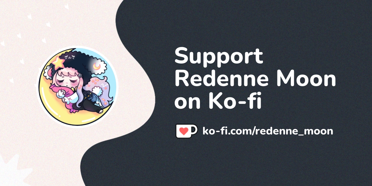 Support Redenne Moon on Ko-fi! ❤️. /redenne_moon - Ko-fi ❤️ Where creators  get support from fans through donations, memberships, shop sales and more!  The original 'Buy Me a Coffee' Page.