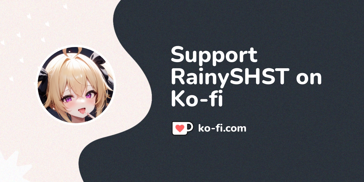 Support Rainyshst On Ko Fi ️ Ko Rainyshst Ko Fi ️ Where