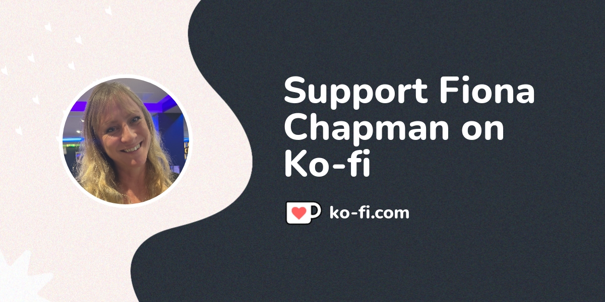 Support Fiona Chapman on Ko-fi! ️ - Ko-fi ️ Where creators get support ...