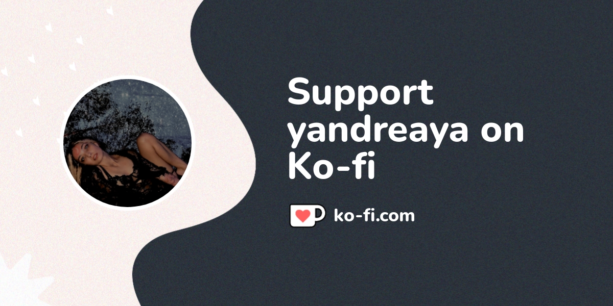 Buy yandreaya a Coffee. ko-fi.com/yandreaya - Ko-fi ️ Where creators ...