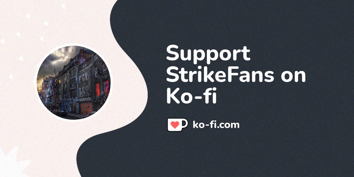 Support StrikeFans On Ko-fi! ️. Ko-fi.com/strikefans - Ko-fi ️ Where ...