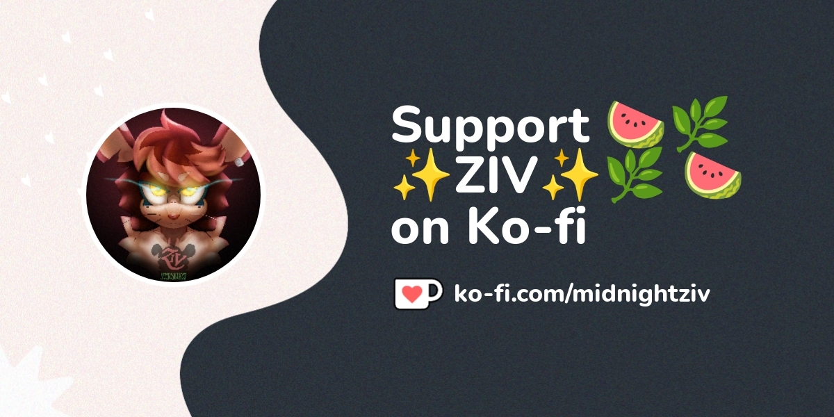 Support Ziv On Ko Fi ️ Ko Midnightziv Ko Fi ️ Where Creators Get Support From Fans 8989