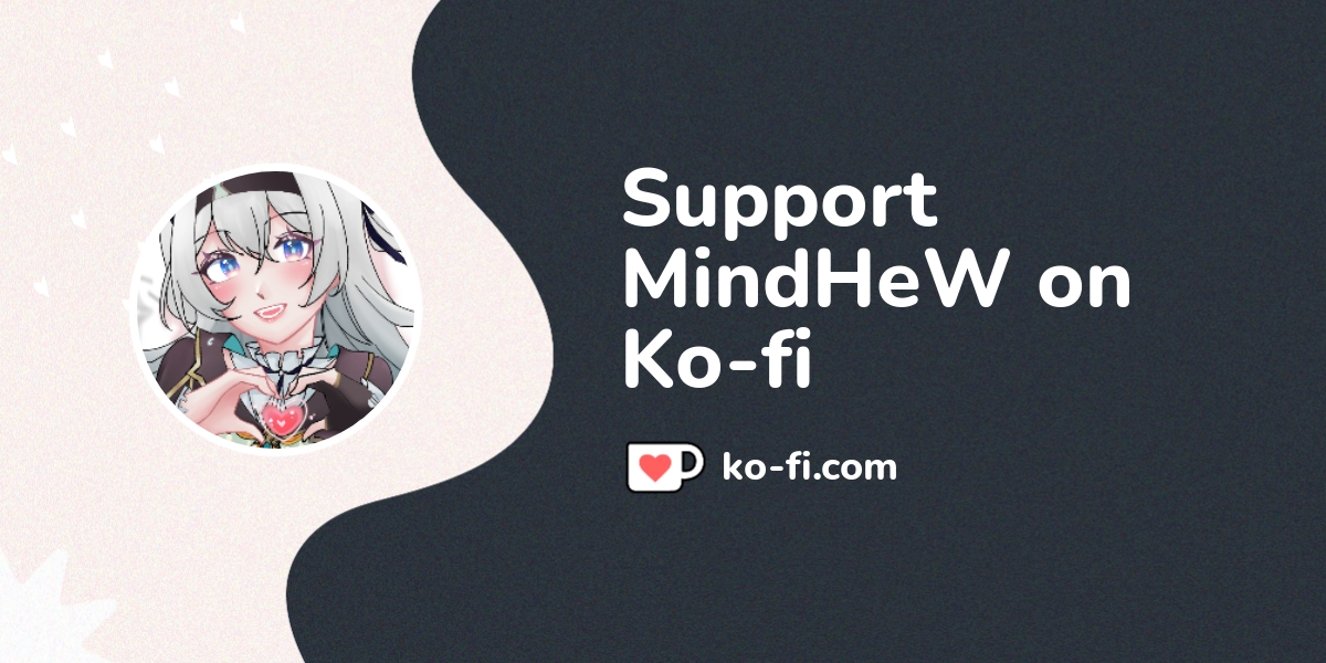 Support MindHeW on Ko-fi! ️. ko-fi.com/minddy_sleepy - Ko-fi ️ Where ...