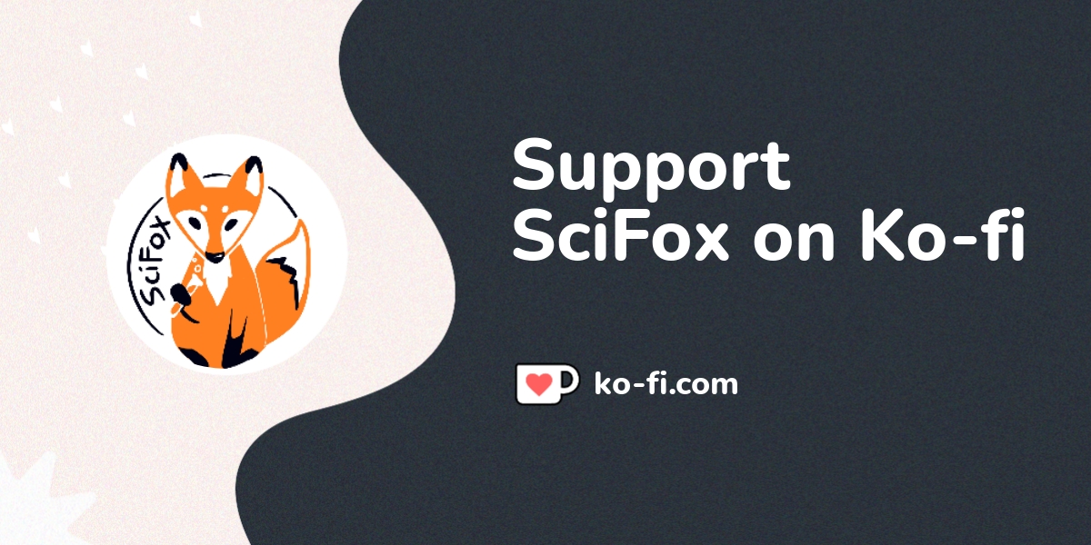 Support SciFox on Ko-fi! ️ - Ko-fi ️ Where creators get support from ...