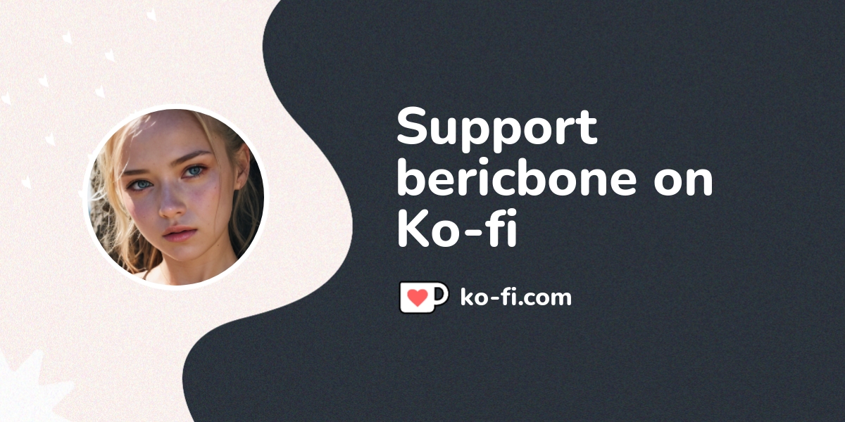 Support bericbone on Ko-fi! ️. ko-fi.com/bericbone - Ko-fi ️ Where ...