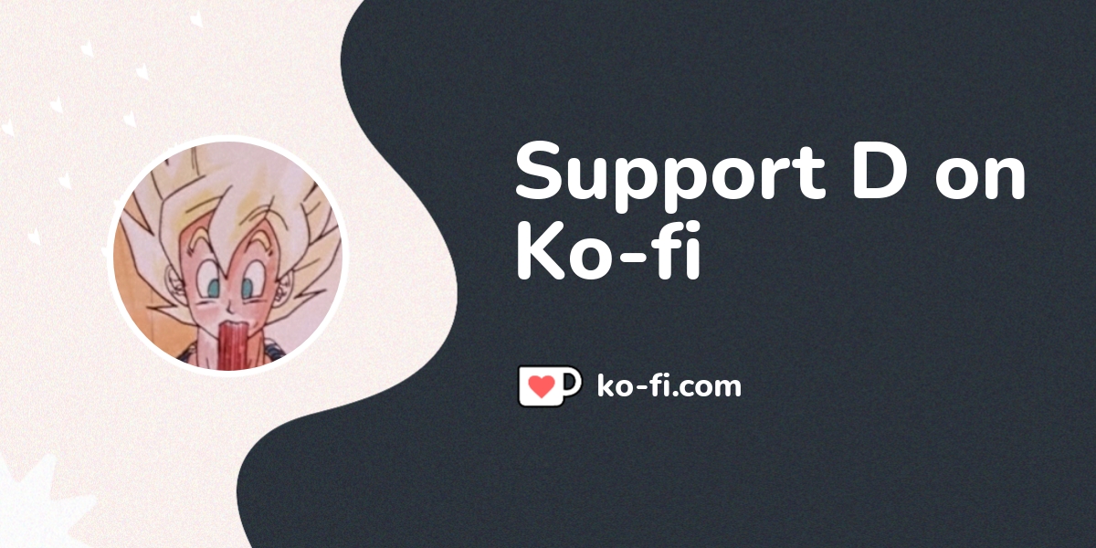 Support dana on Ko-fi! ️. ko-fi.com/mokkei - Ko-fi ️ Where creators get ...